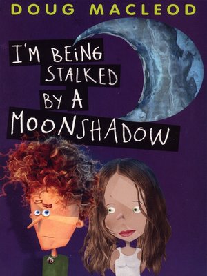 cover image of I'm Being Stalked by a Moonshadow